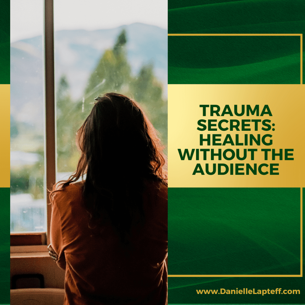 a woman from behind looking out a window, with a green and gold background and title trauma secrets: healing without the audience