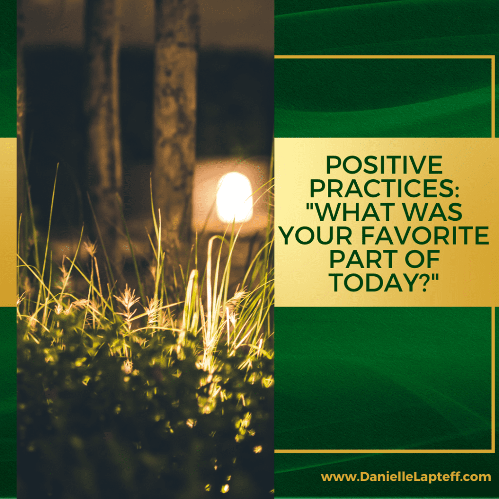 nighttime with grass, a tree trunk and a light, with a green and gold background and title positive practices what was your favorite part of the day is non-negotiable