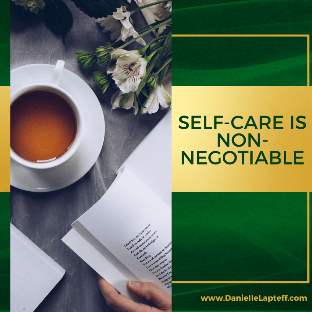 a woman's hand turning the page of a book, a tea cup and flowers, with a green and gold background and title Self-Care is non-negotiable